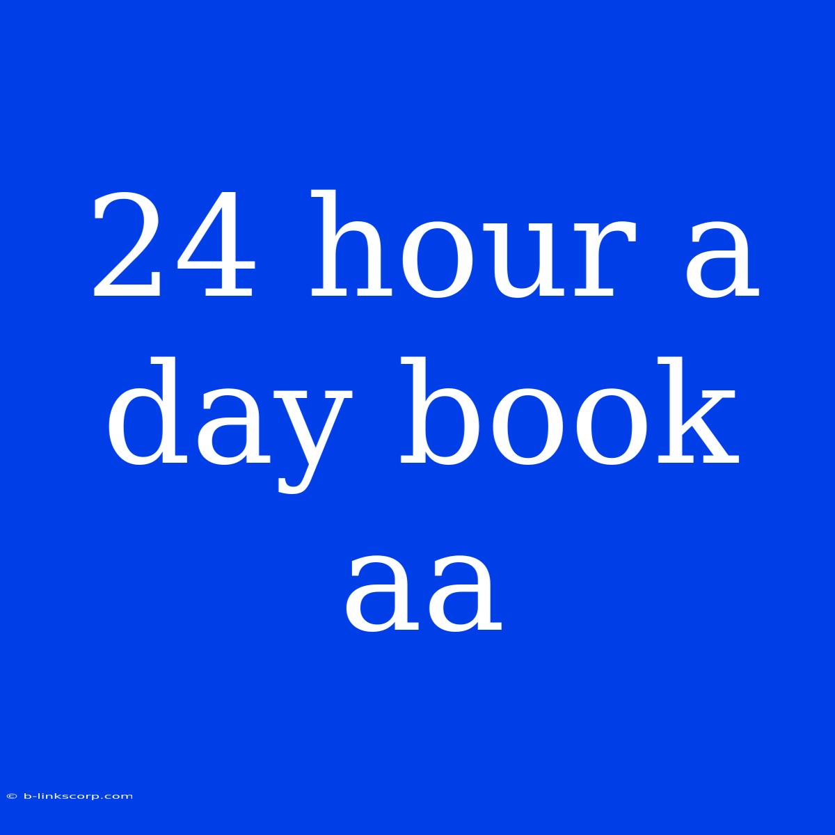 24 Hour A Day Book Aa