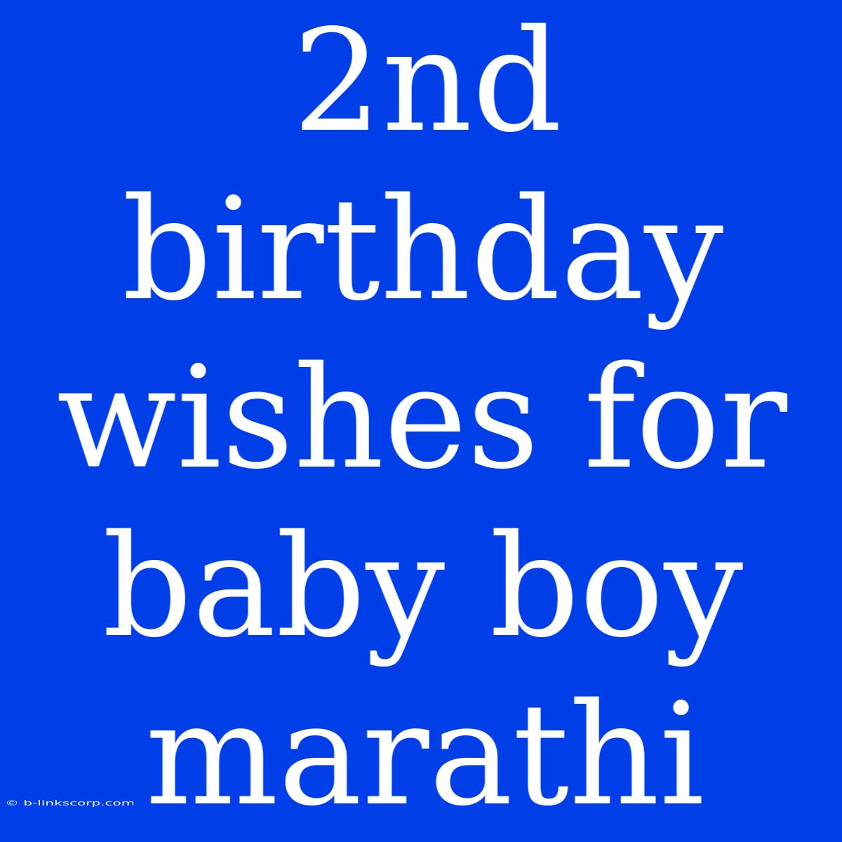 2nd Birthday Wishes For Baby Boy Marathi