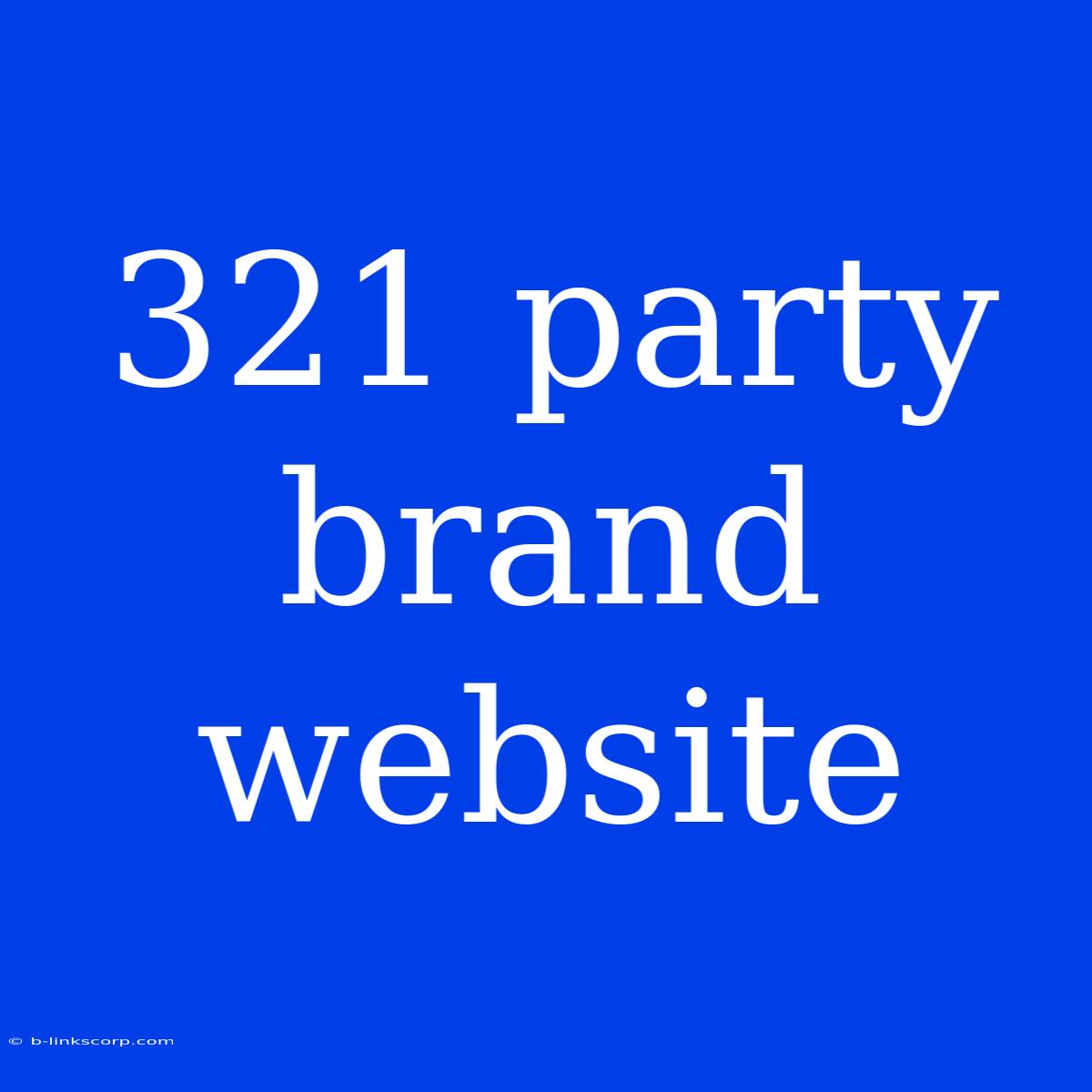 321 Party Brand Website