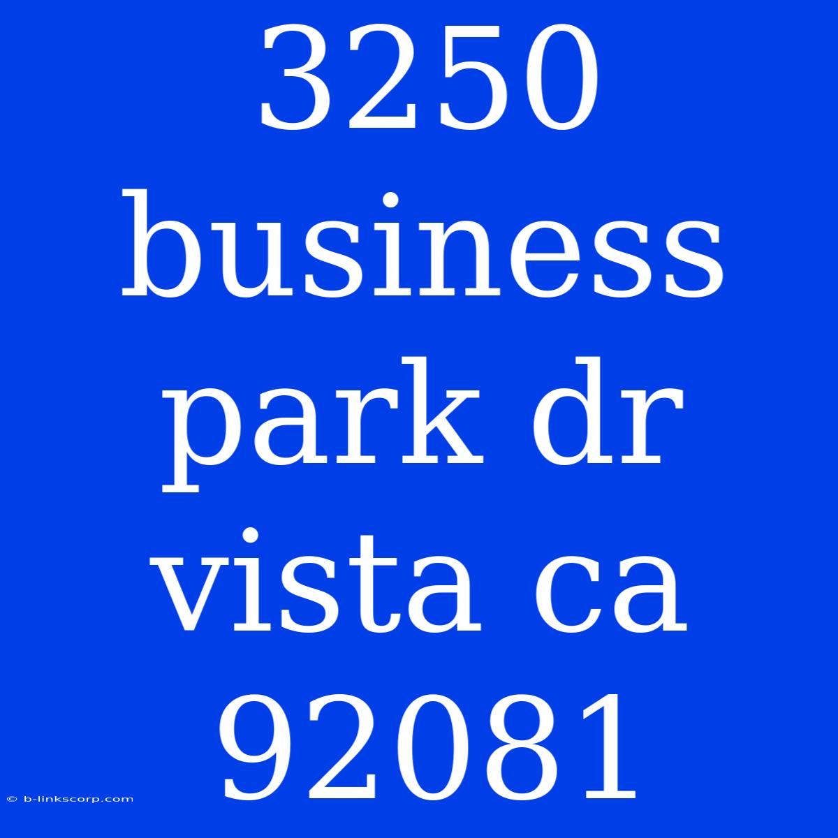 3250 Business Park Dr Vista Ca 92081