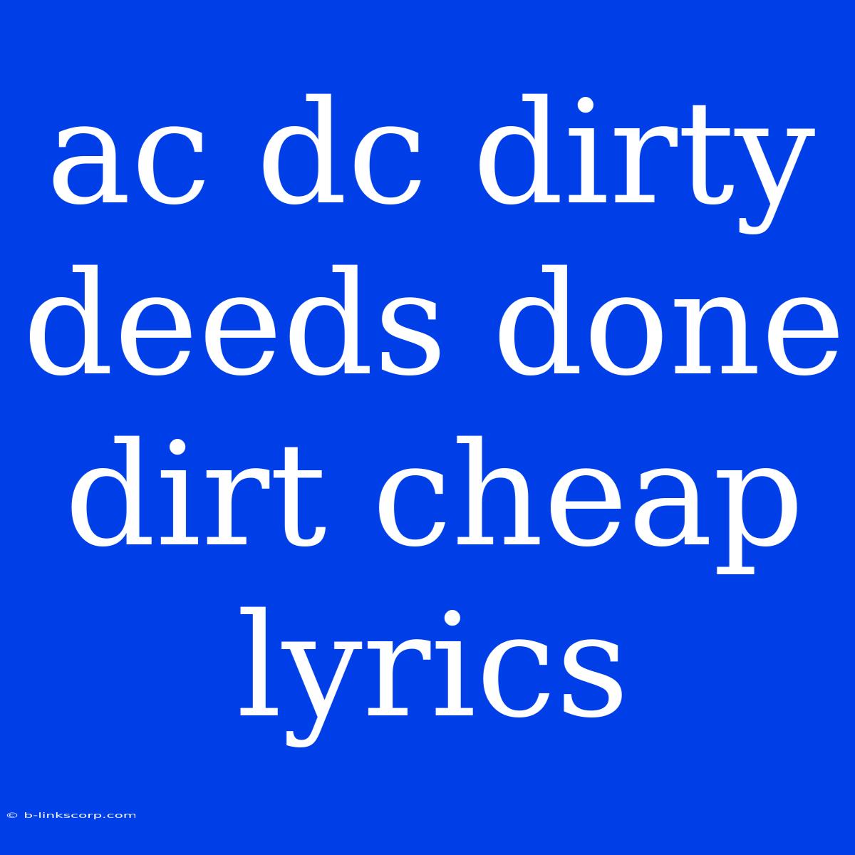 Ac Dc Dirty Deeds Done Dirt Cheap Lyrics