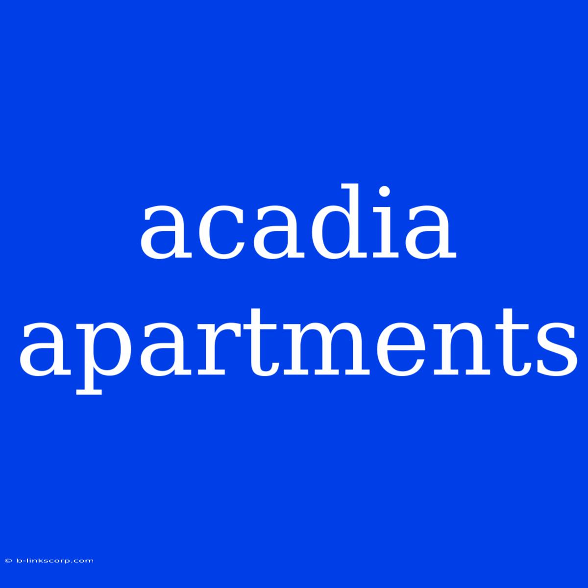 Acadia Apartments