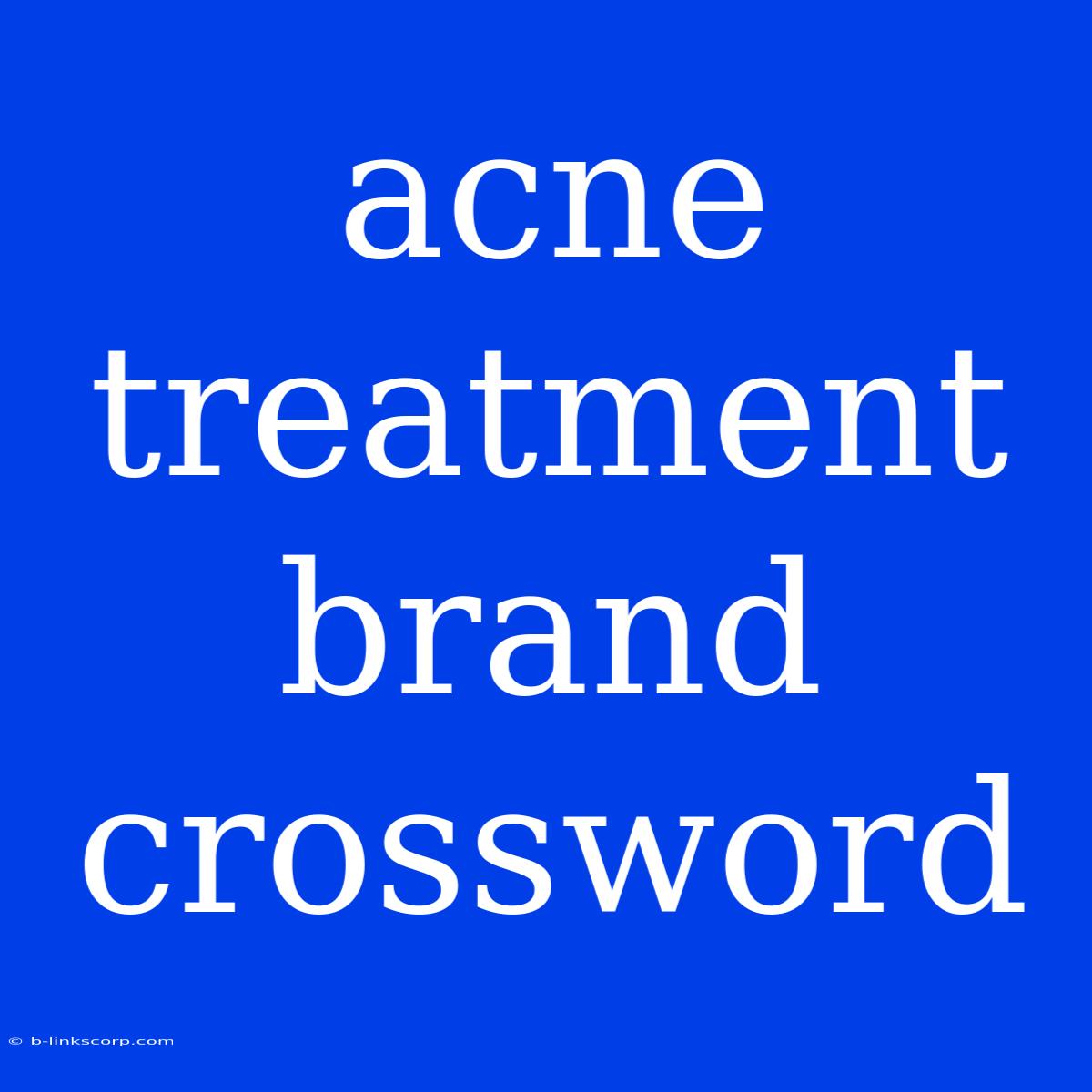 Acne Treatment Brand Crossword