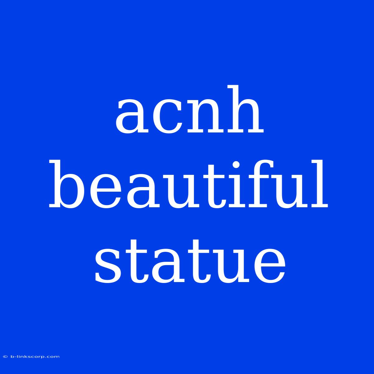 Acnh Beautiful Statue