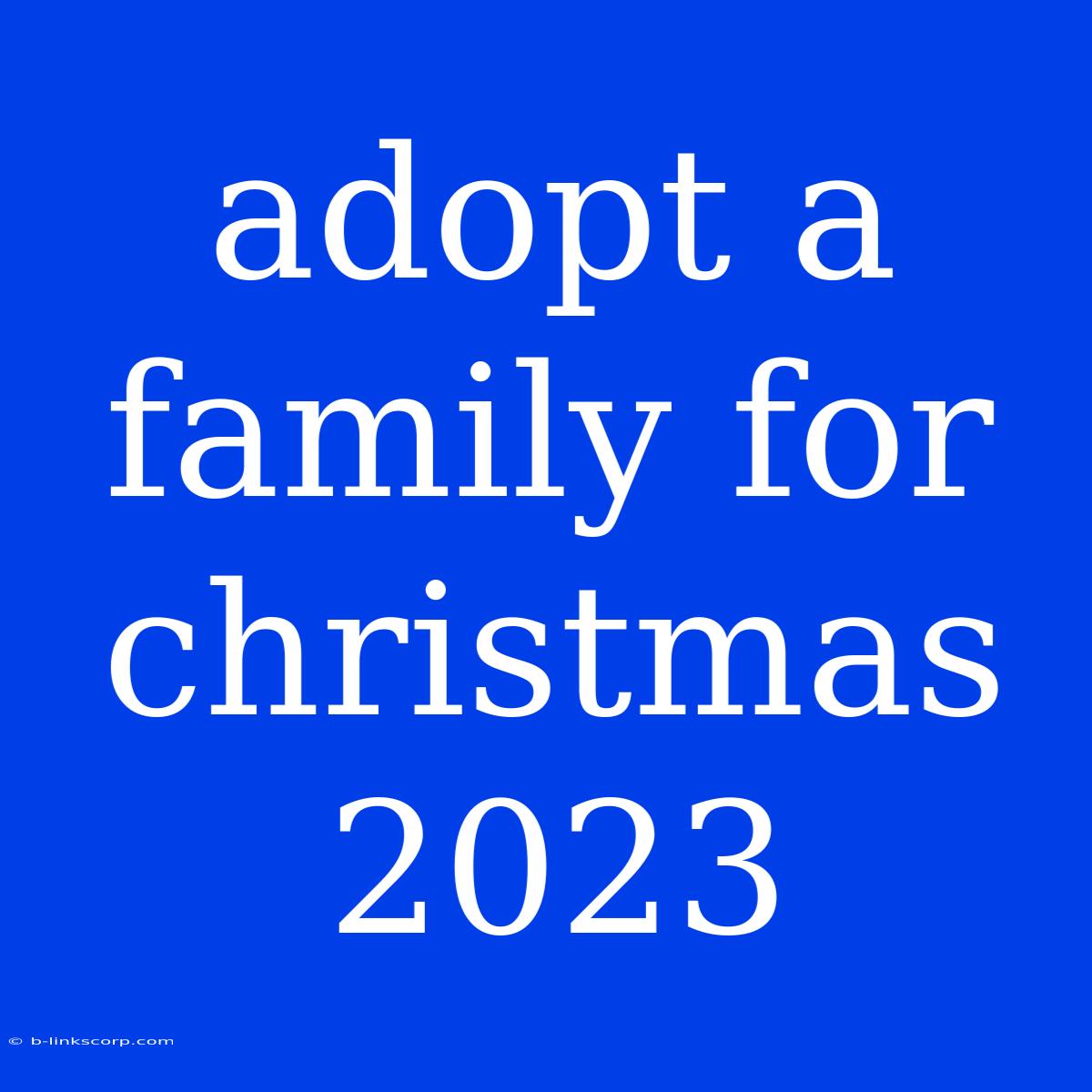 Adopt A Family For Christmas 2023