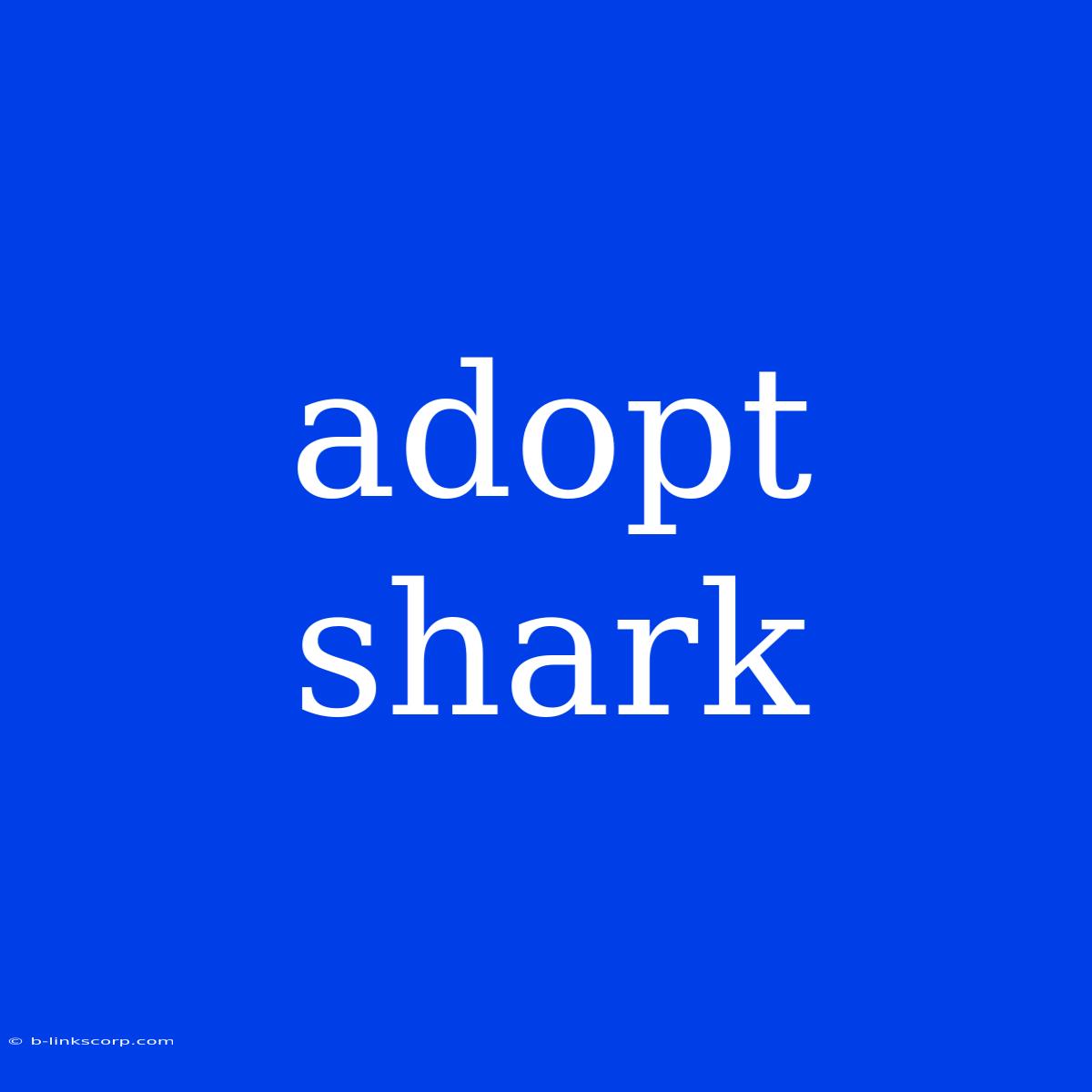 Adopt Shark