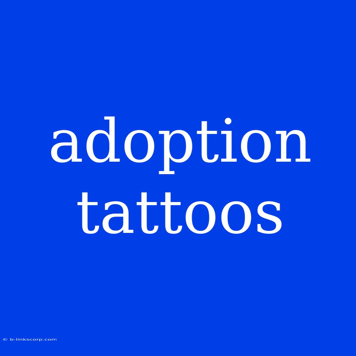 Adoption Tattoos