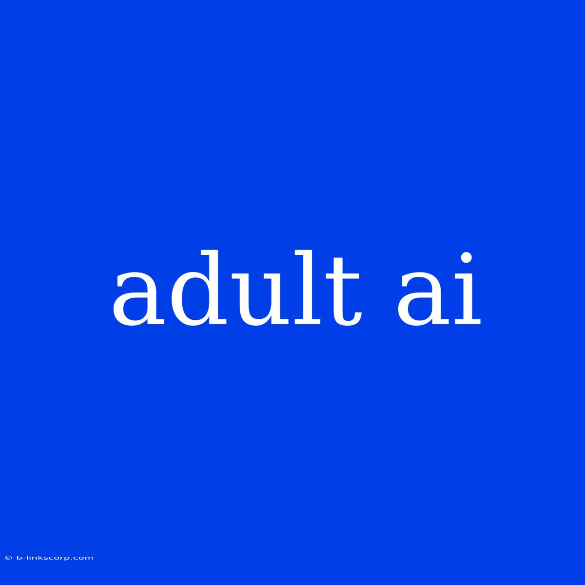 Adult Ai