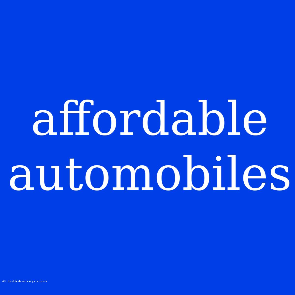 Affordable Automobiles