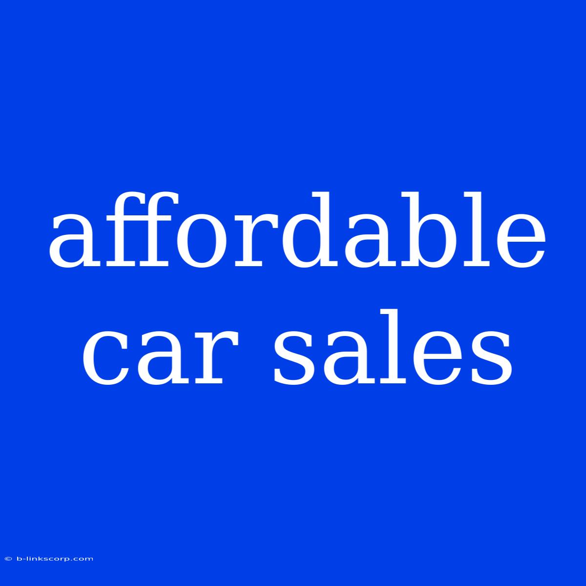 Affordable Car Sales