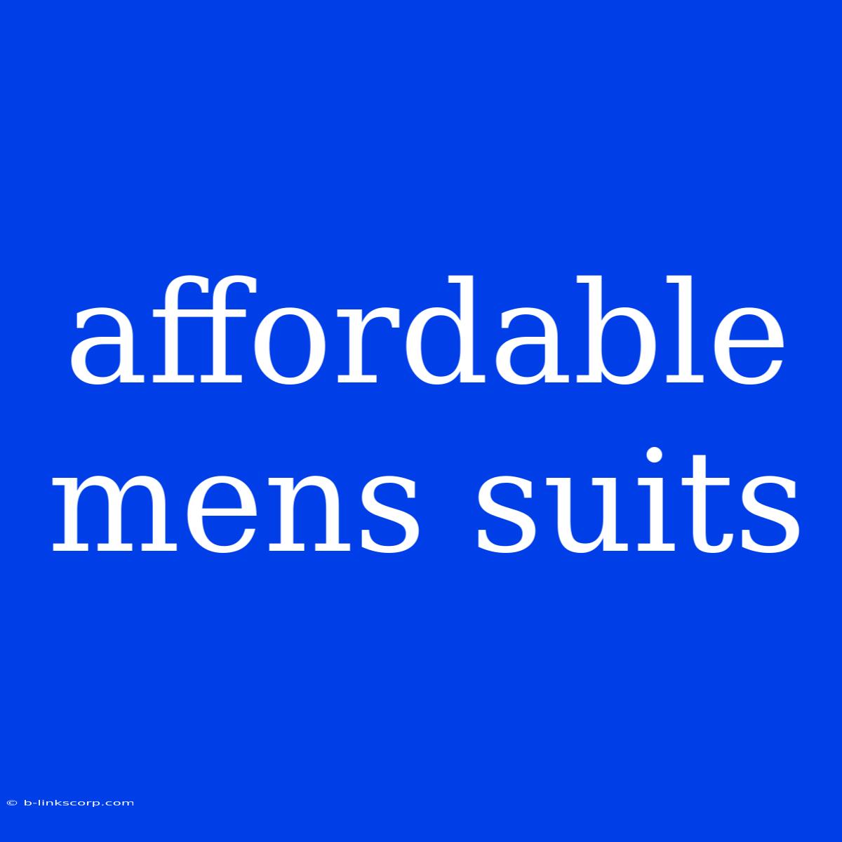 Affordable Mens Suits