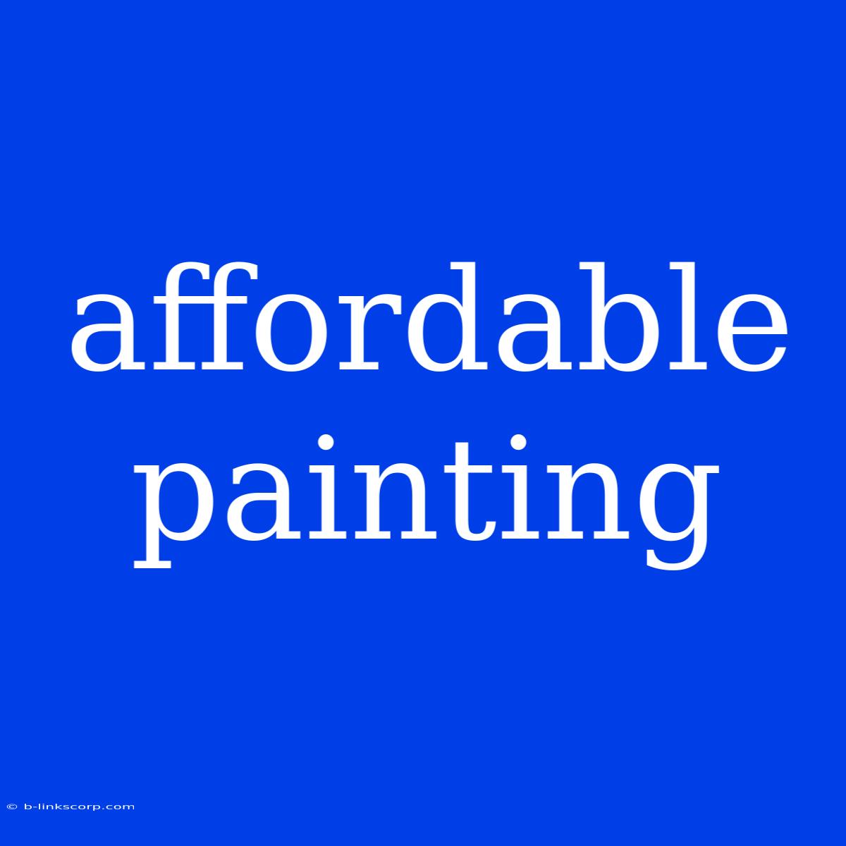 Affordable Painting