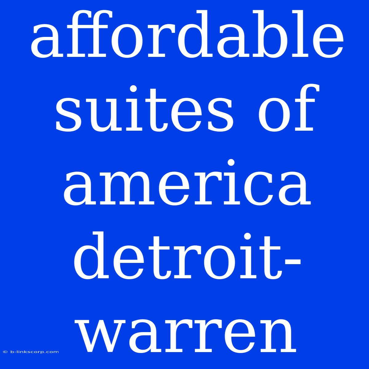 Affordable Suites Of America Detroit-warren