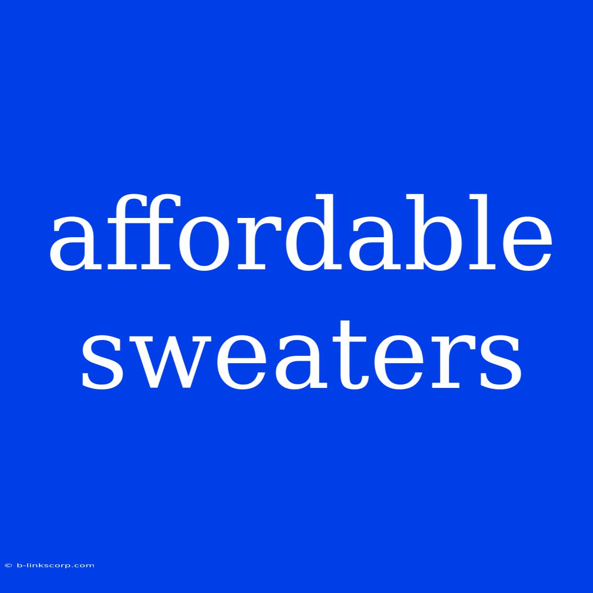 Affordable Sweaters