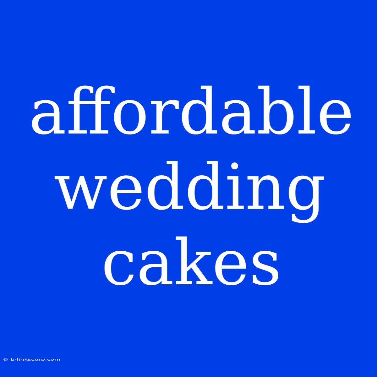 Affordable Wedding Cakes