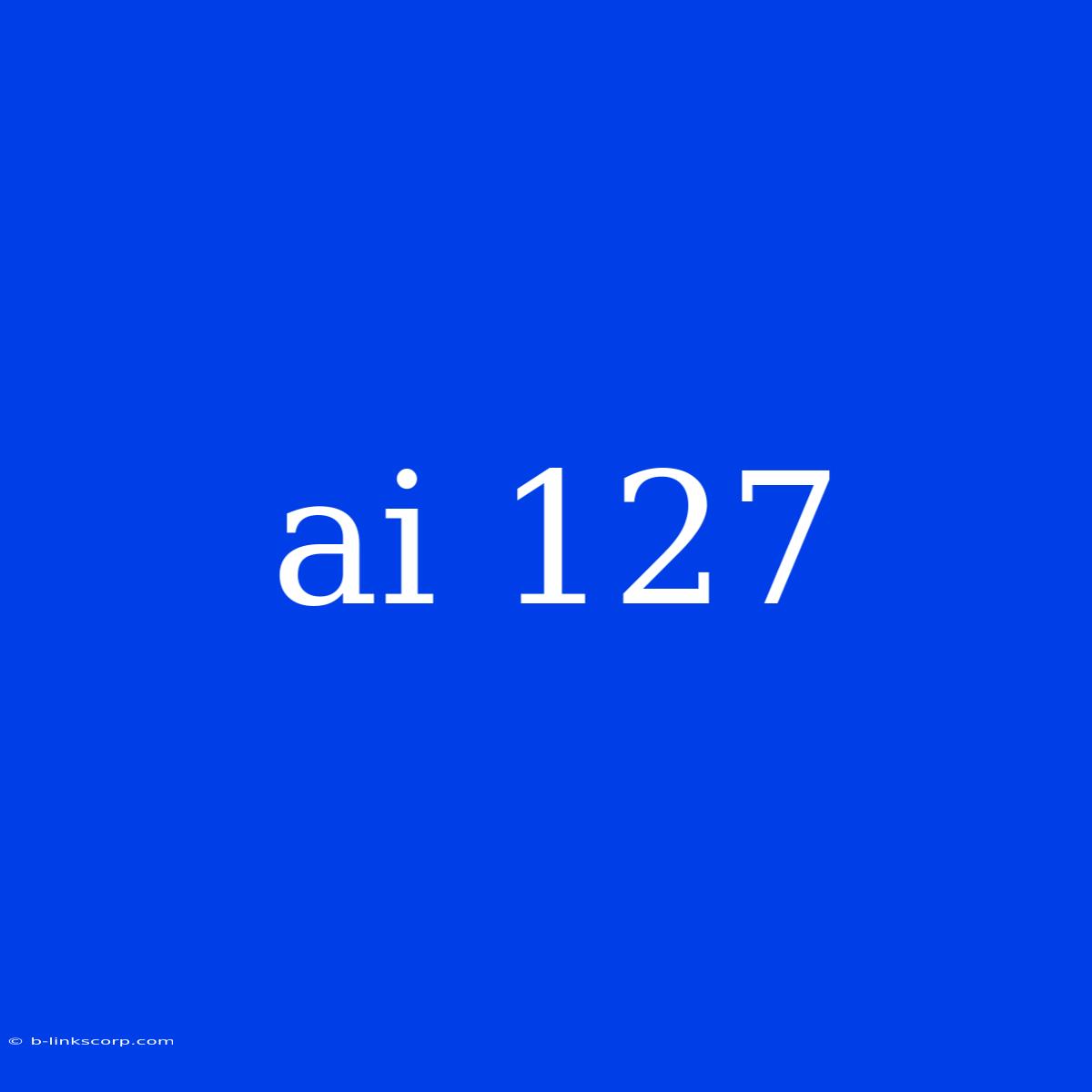 Ai 127