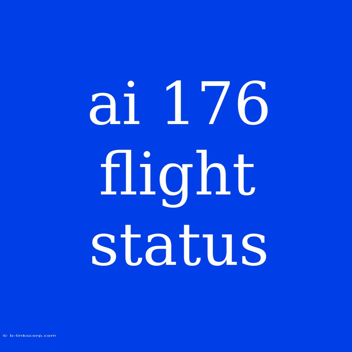 Ai 176 Flight Status