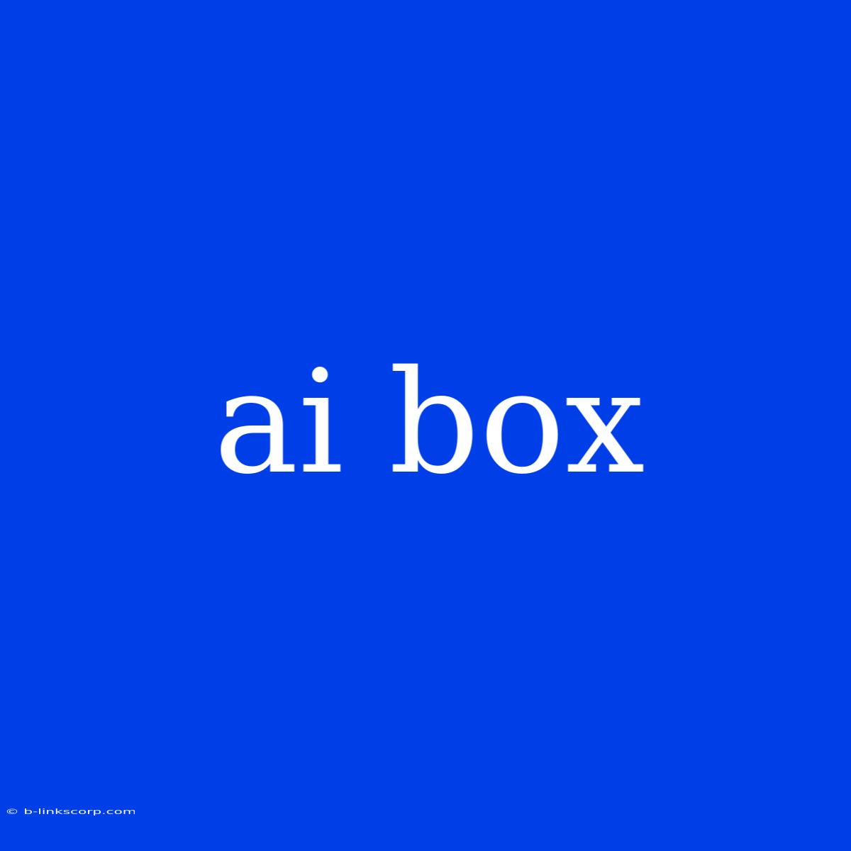 Ai Box