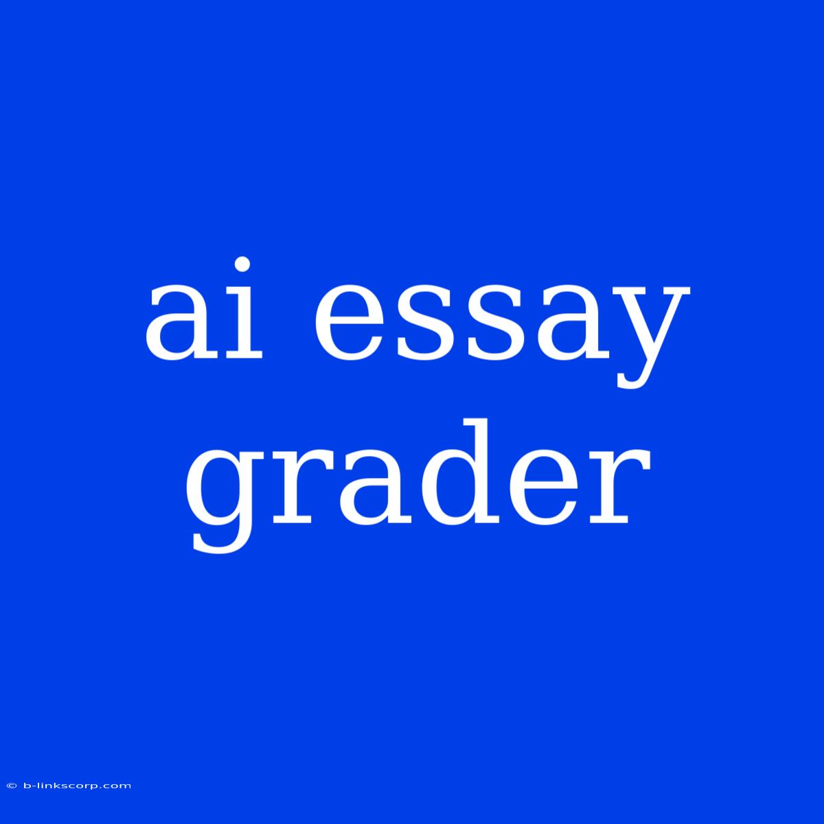 Ai Essay Grader