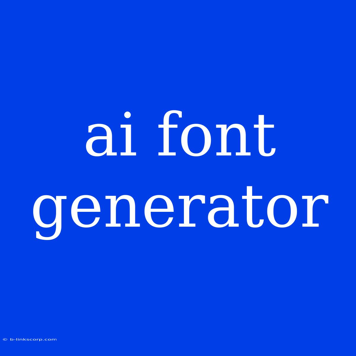 Ai Font Generator