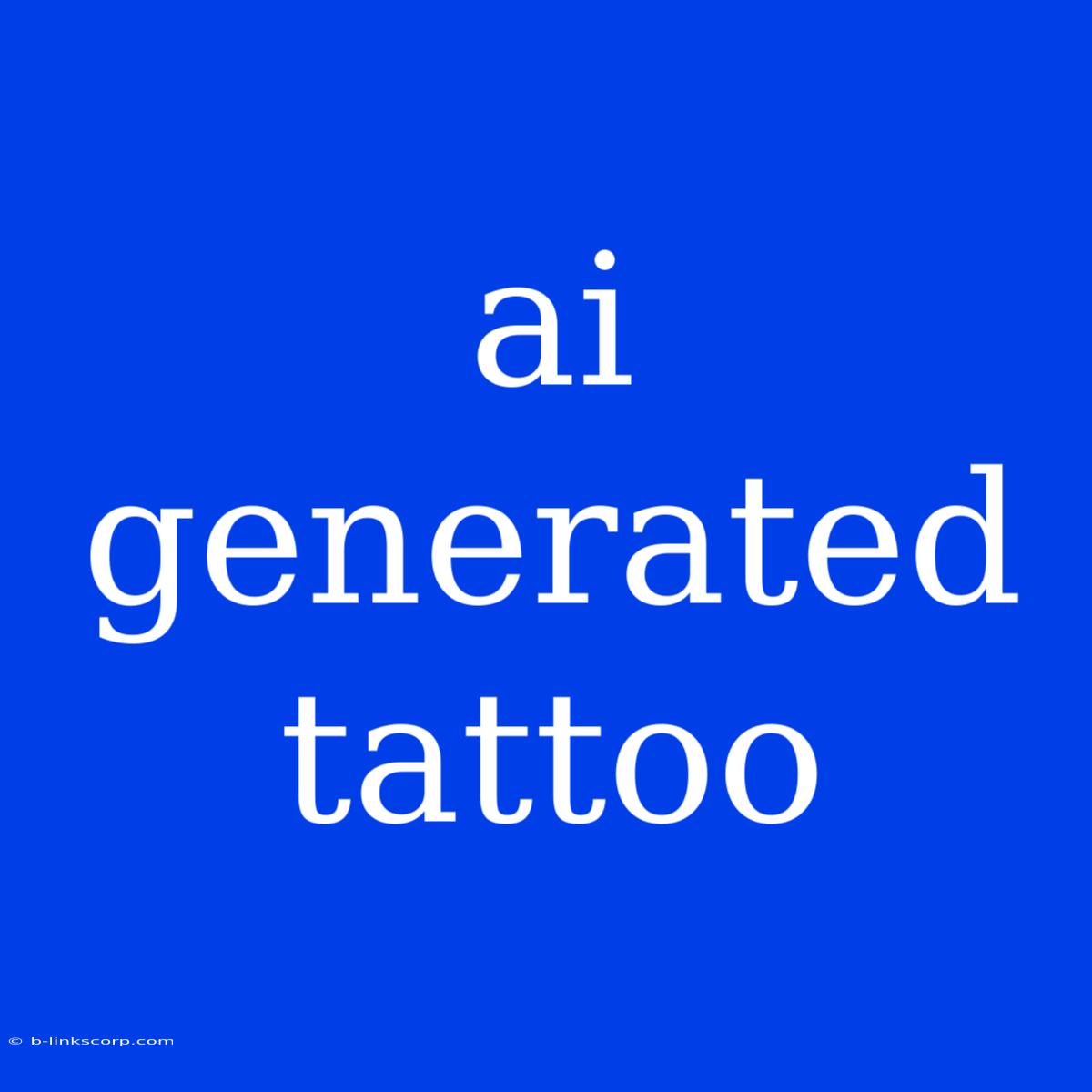 Ai Generated Tattoo