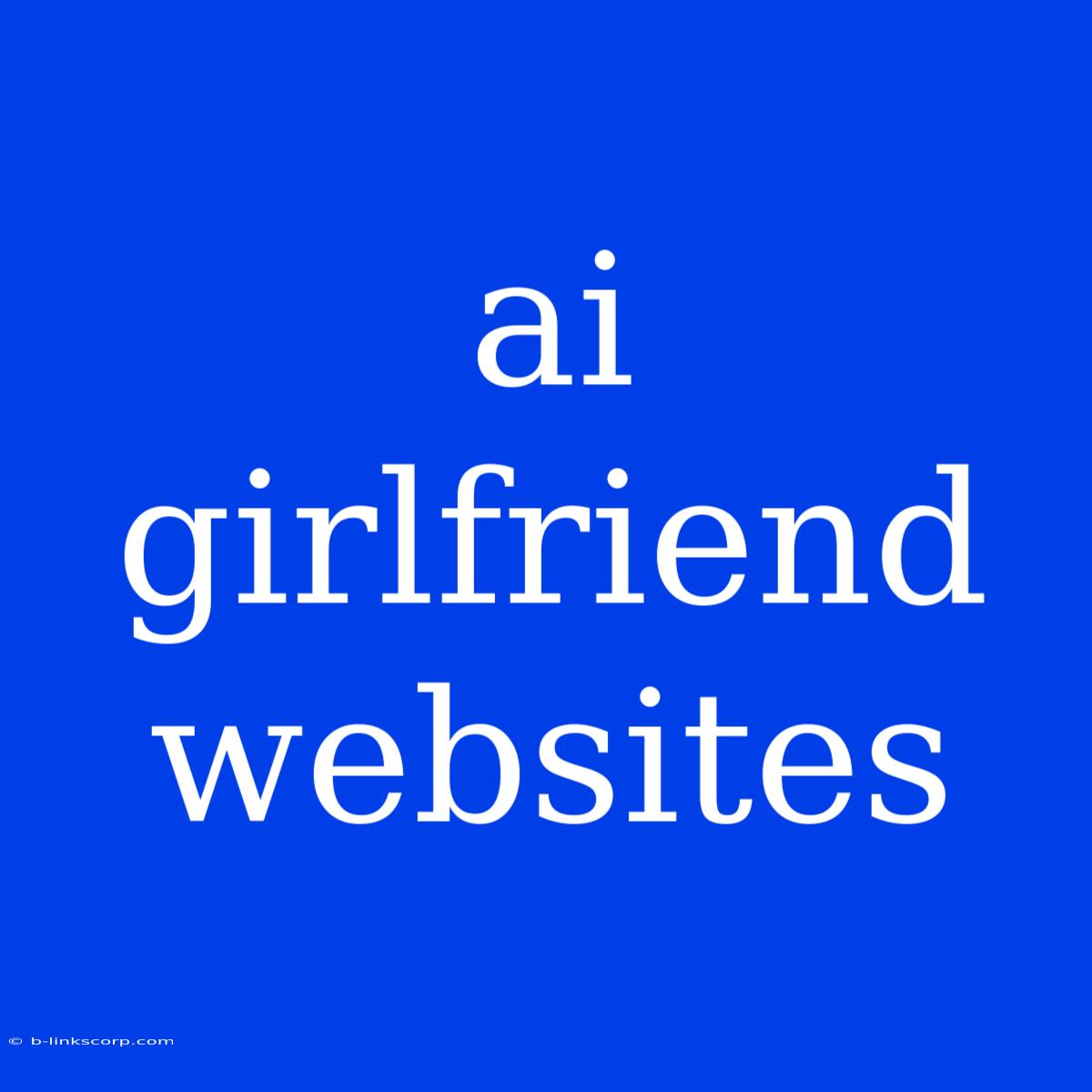 Ai Girlfriend Websites