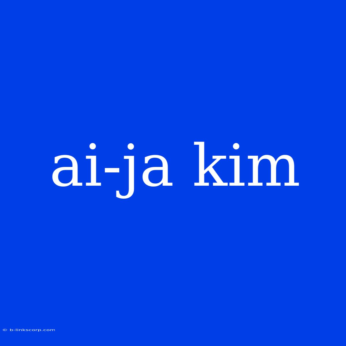 Ai-ja Kim