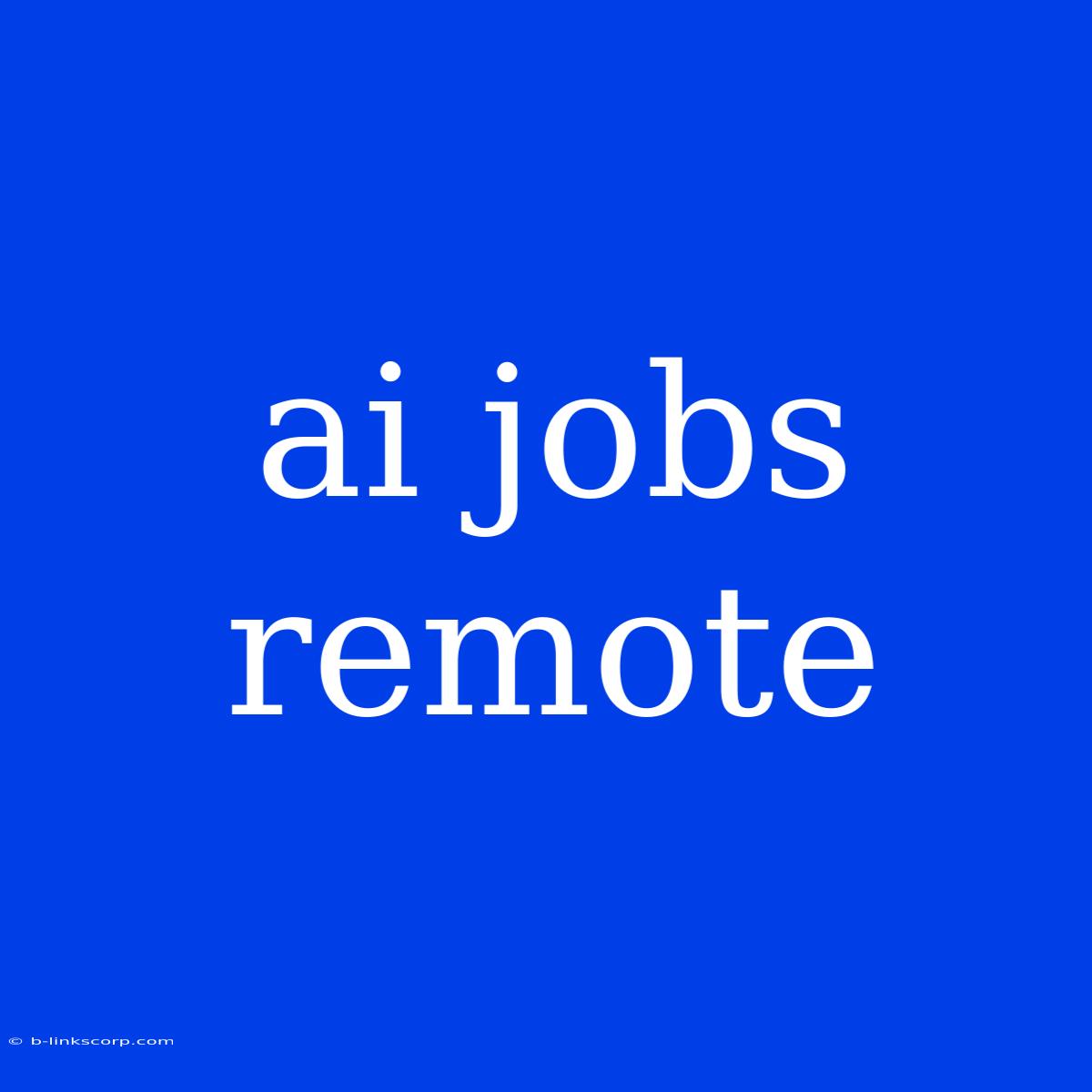 Ai Jobs Remote