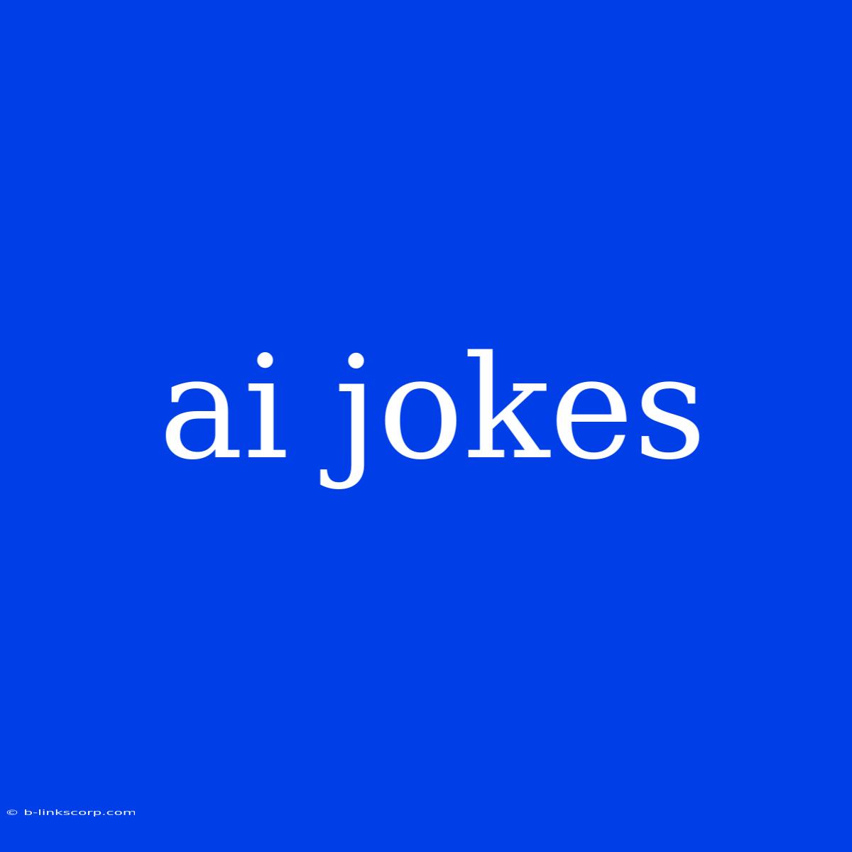 Ai Jokes