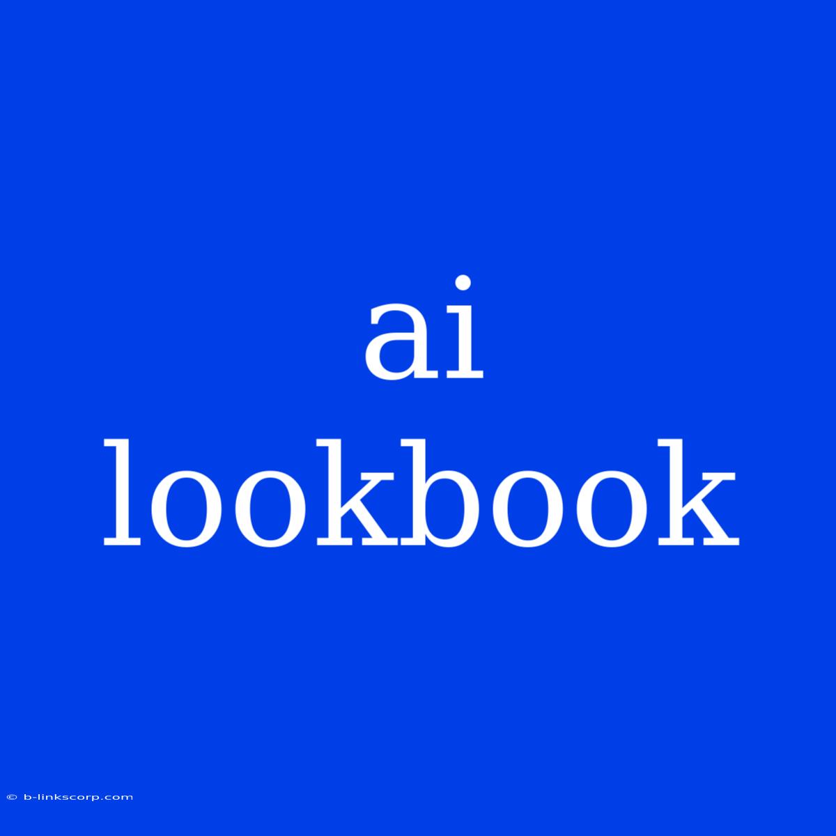 Ai Lookbook