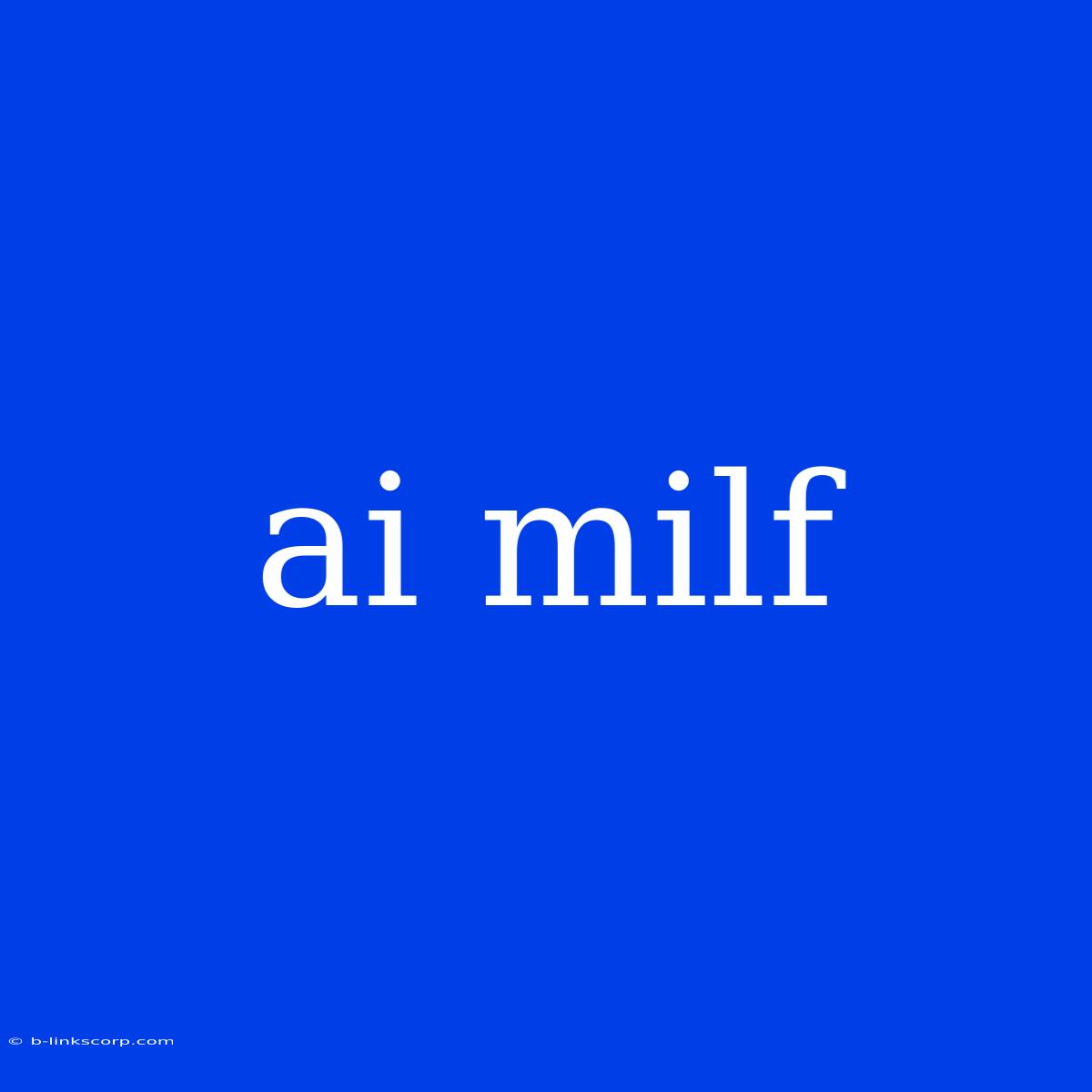 Ai Milf