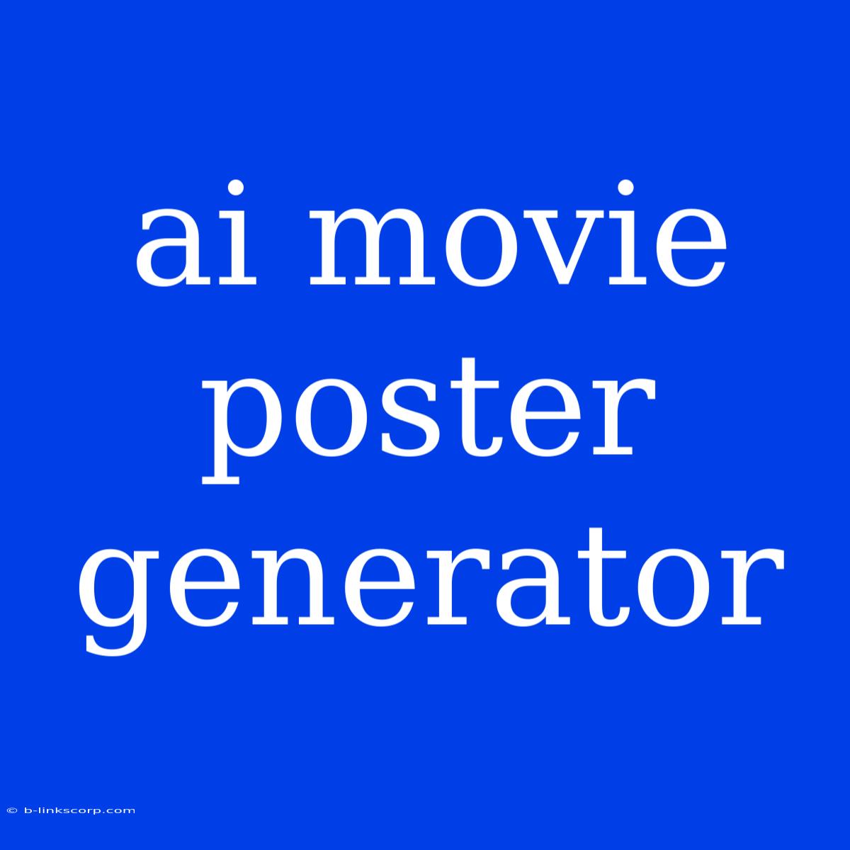 Ai Movie Poster Generator