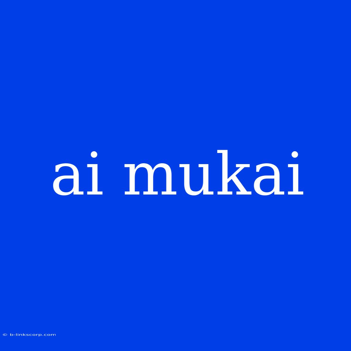 Ai Mukai