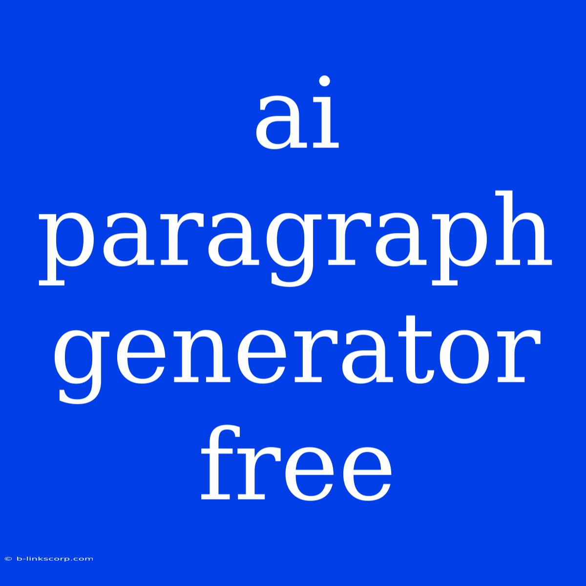 Ai Paragraph Generator Free