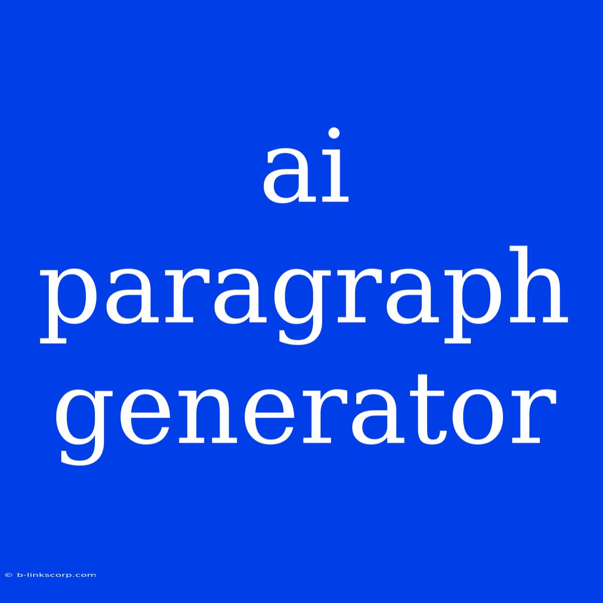 Ai Paragraph Generator