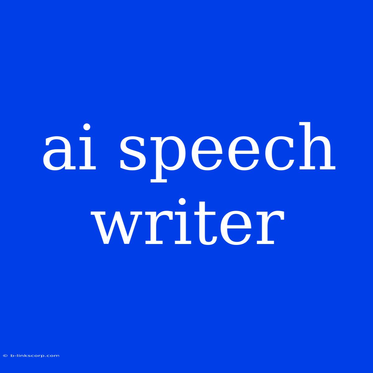 Ai Speech Writer