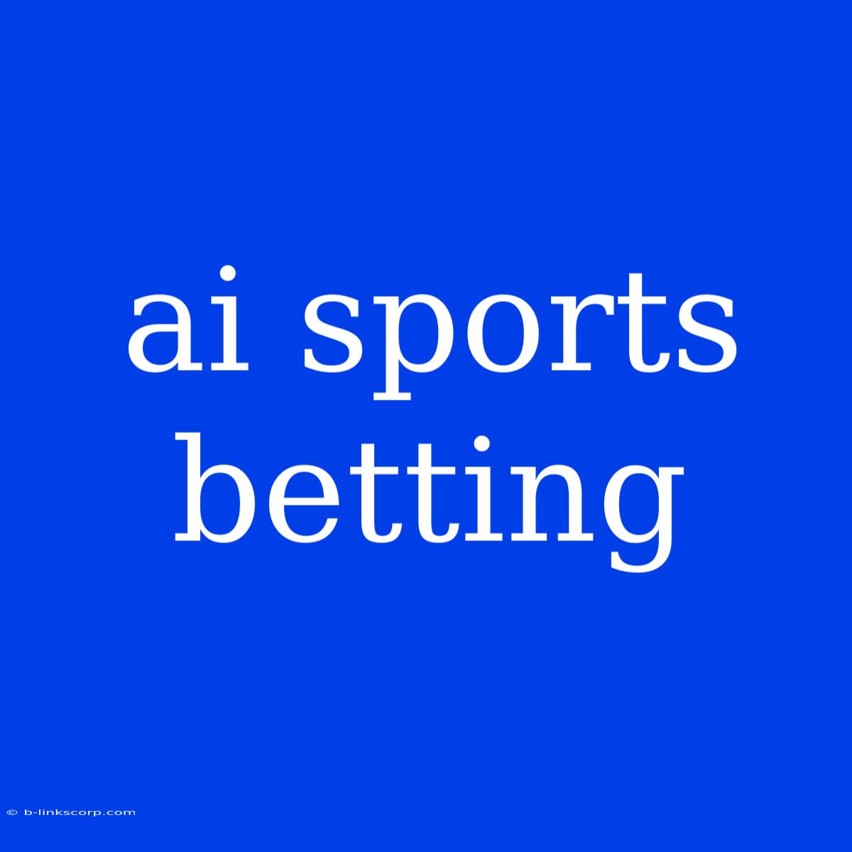 Ai Sports Betting