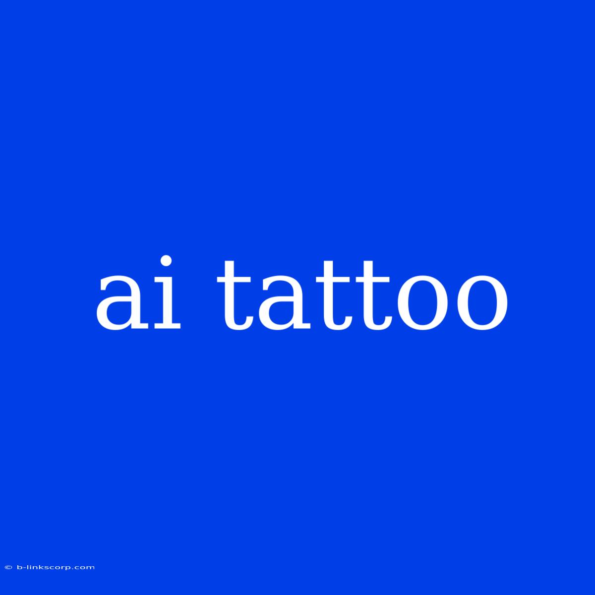 Ai Tattoo