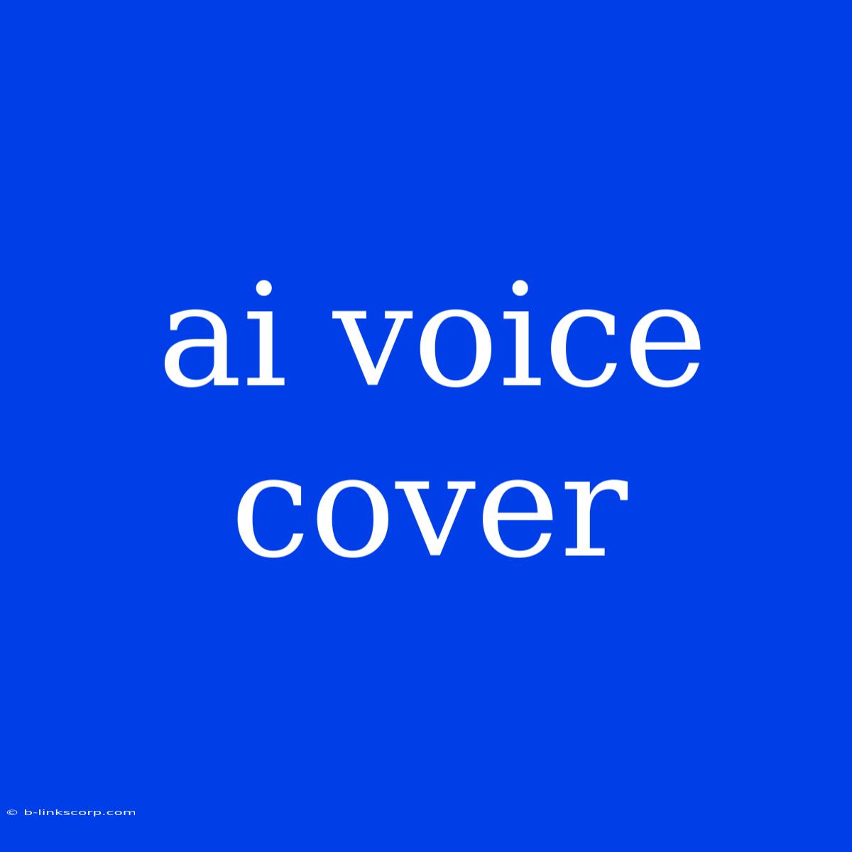 Ai Voice Cover