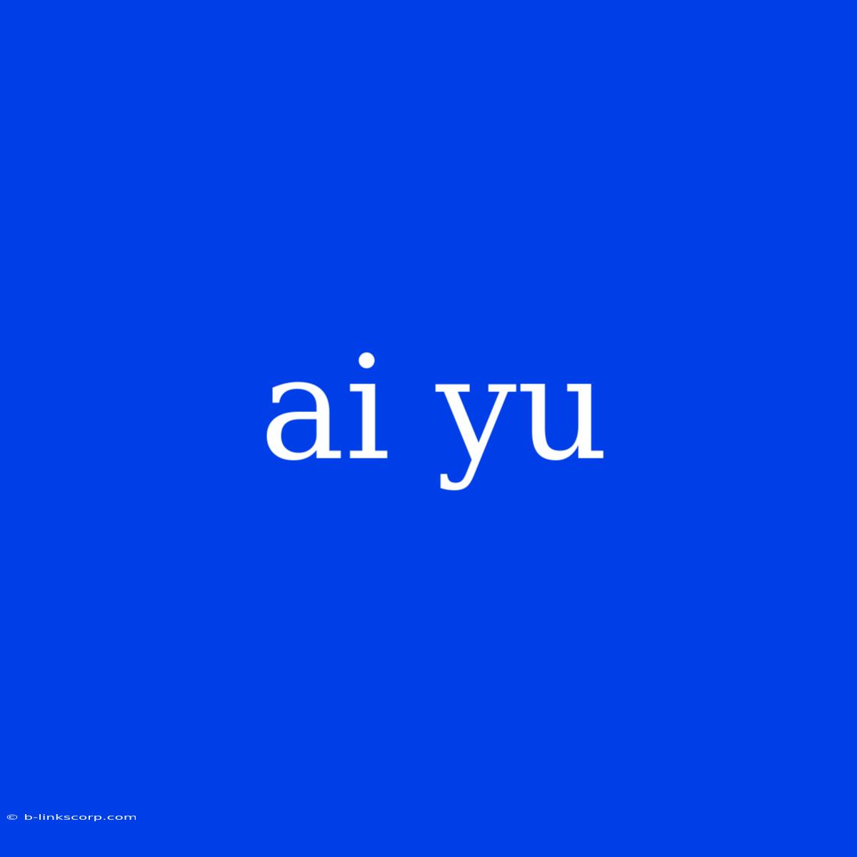 Ai Yu