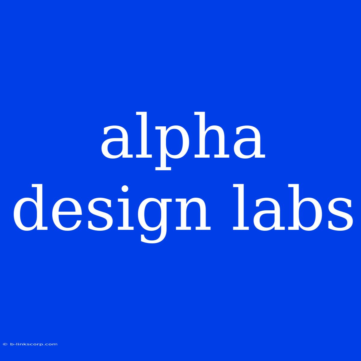 Alpha Design Labs