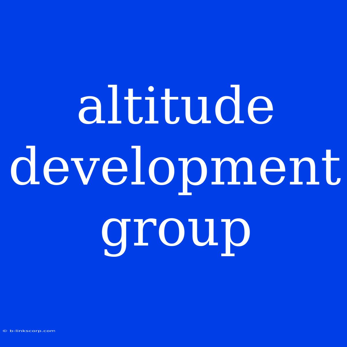 Altitude Development Group