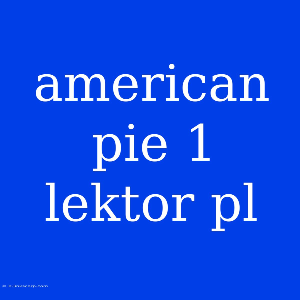 American Pie 1 Lektor Pl