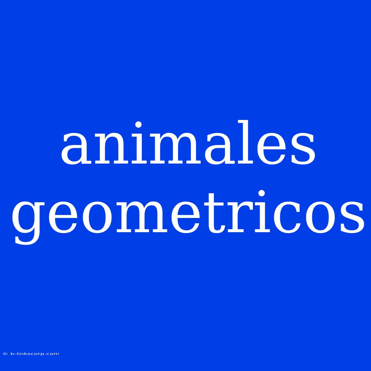 Animales Geometricos