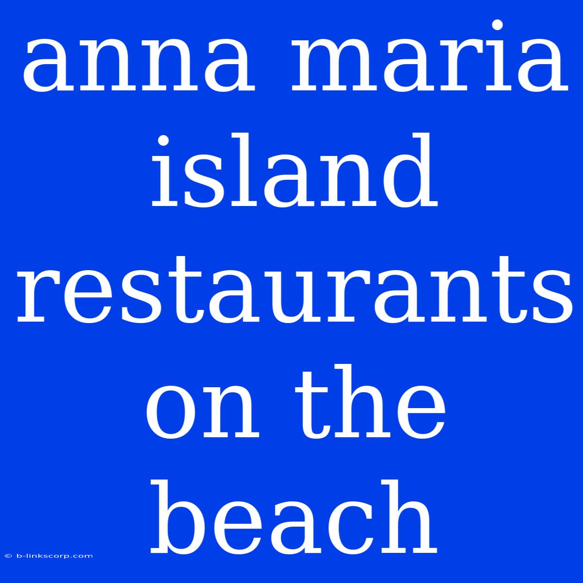 Anna Maria Island Restaurants On The Beach