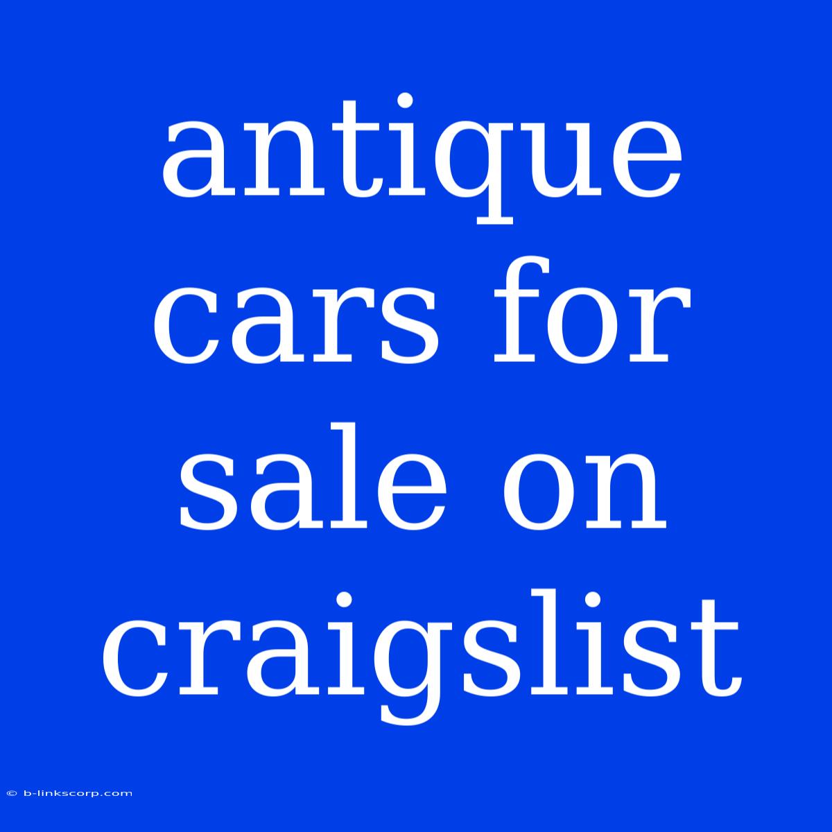 Antique Cars For Sale On Craigslist