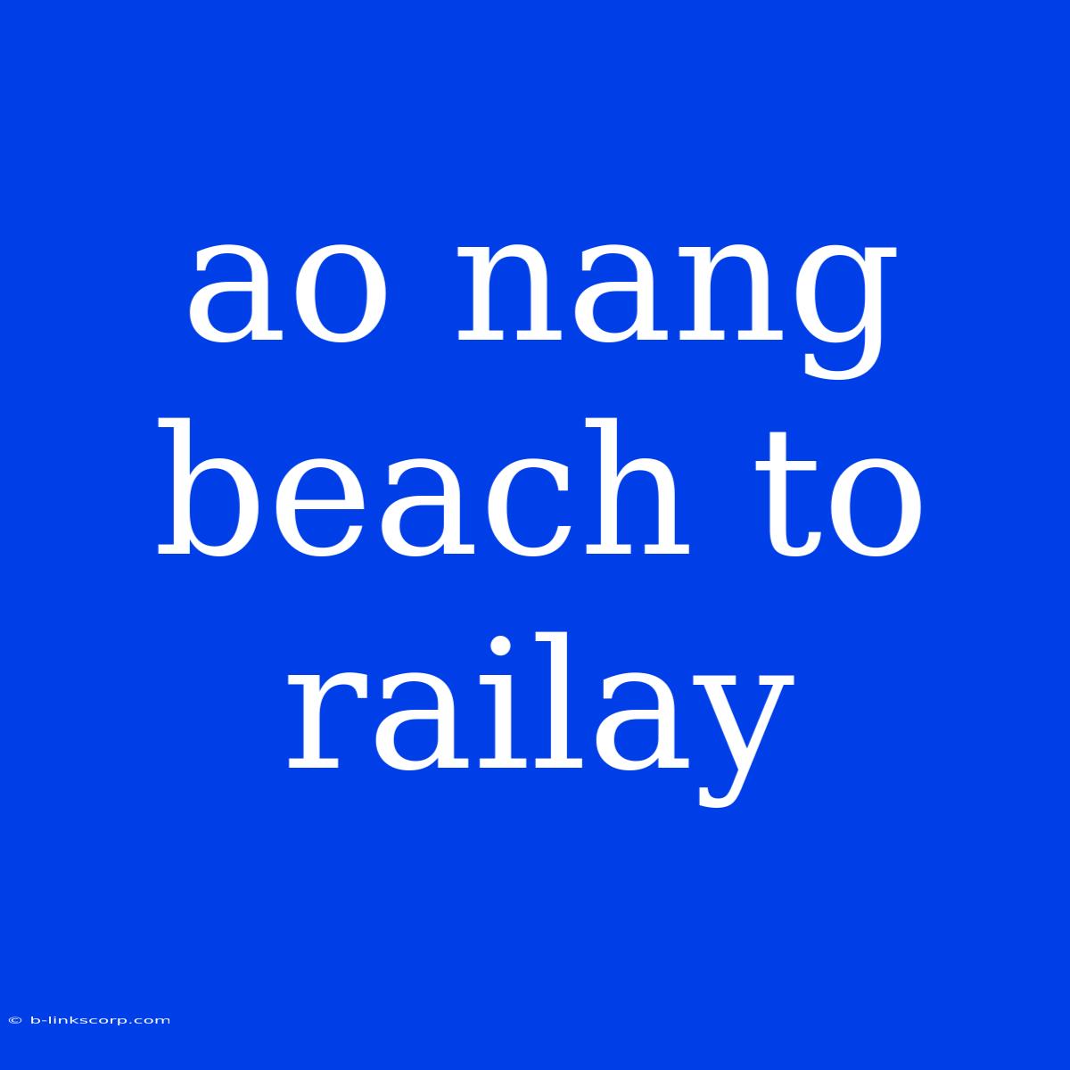 Ao Nang Beach To Railay