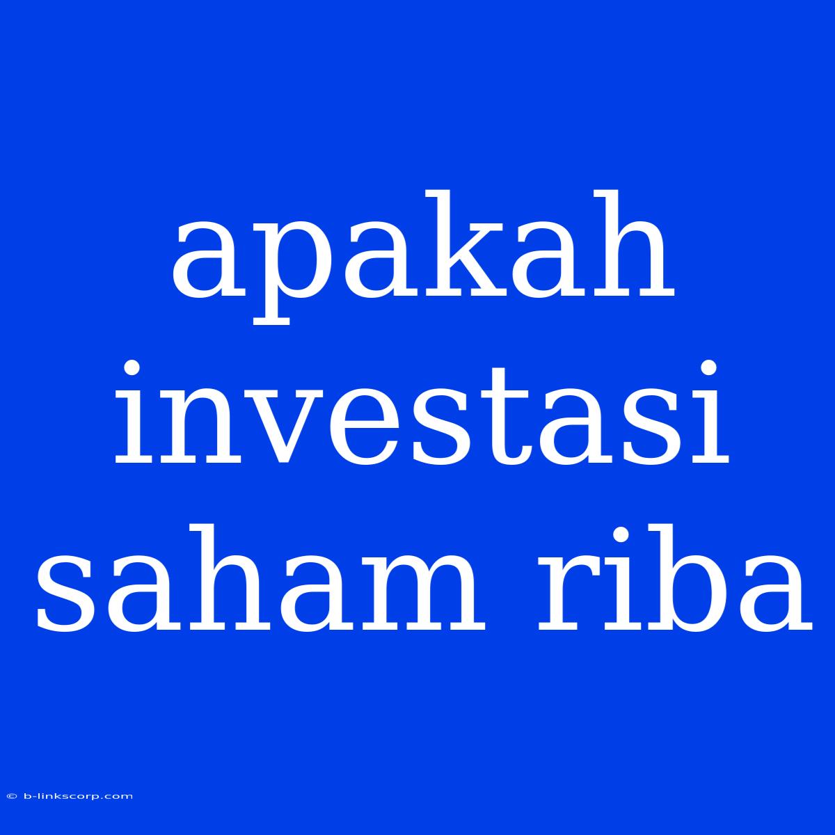 Apakah Investasi Saham Riba