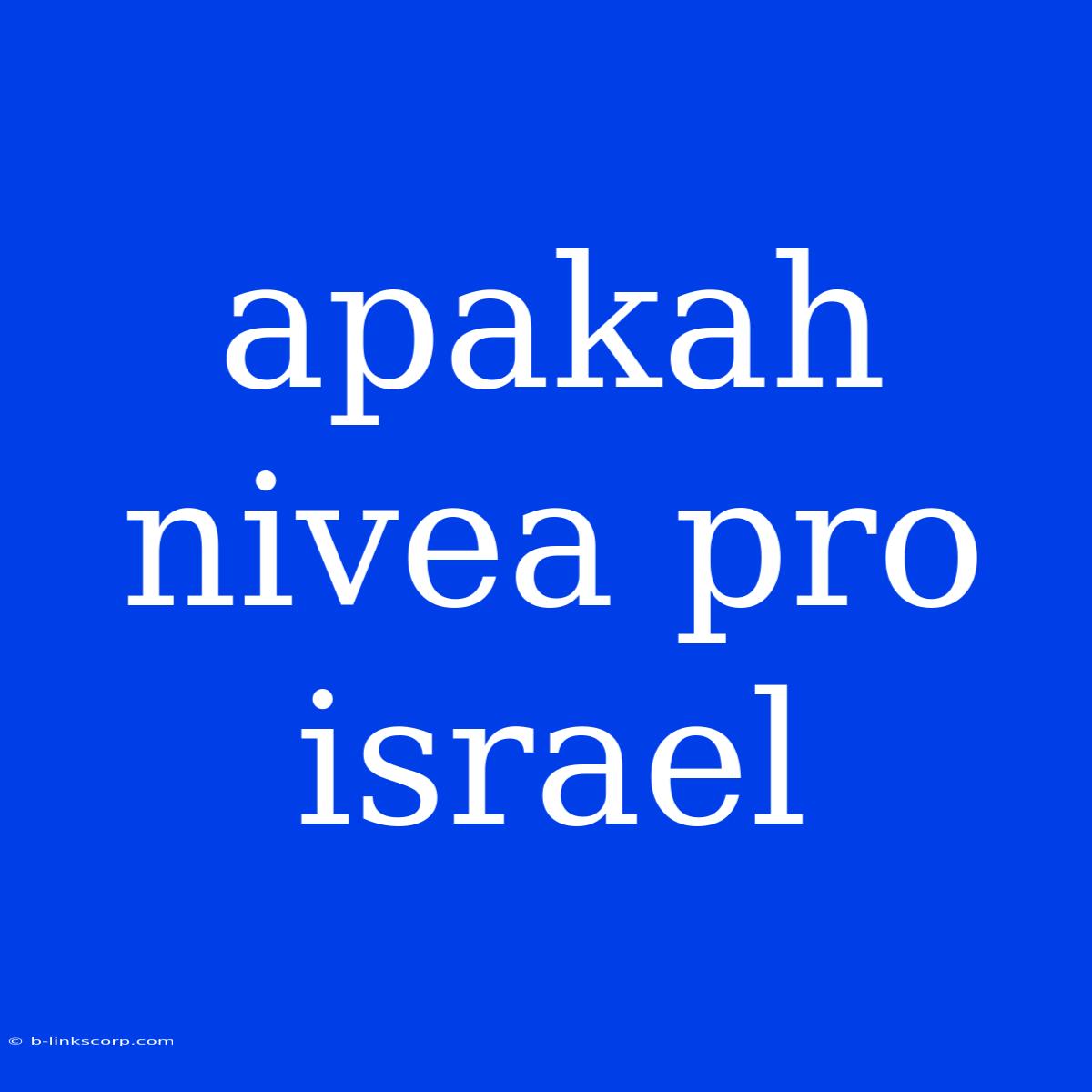 Apakah Nivea Pro Israel