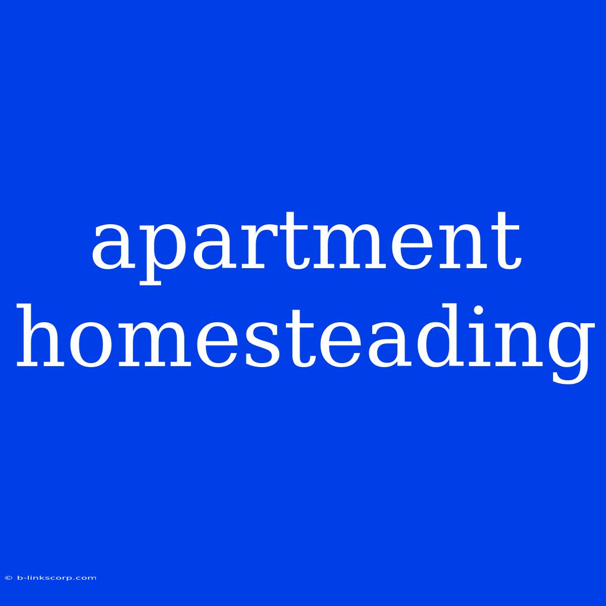 Apartment Homesteading